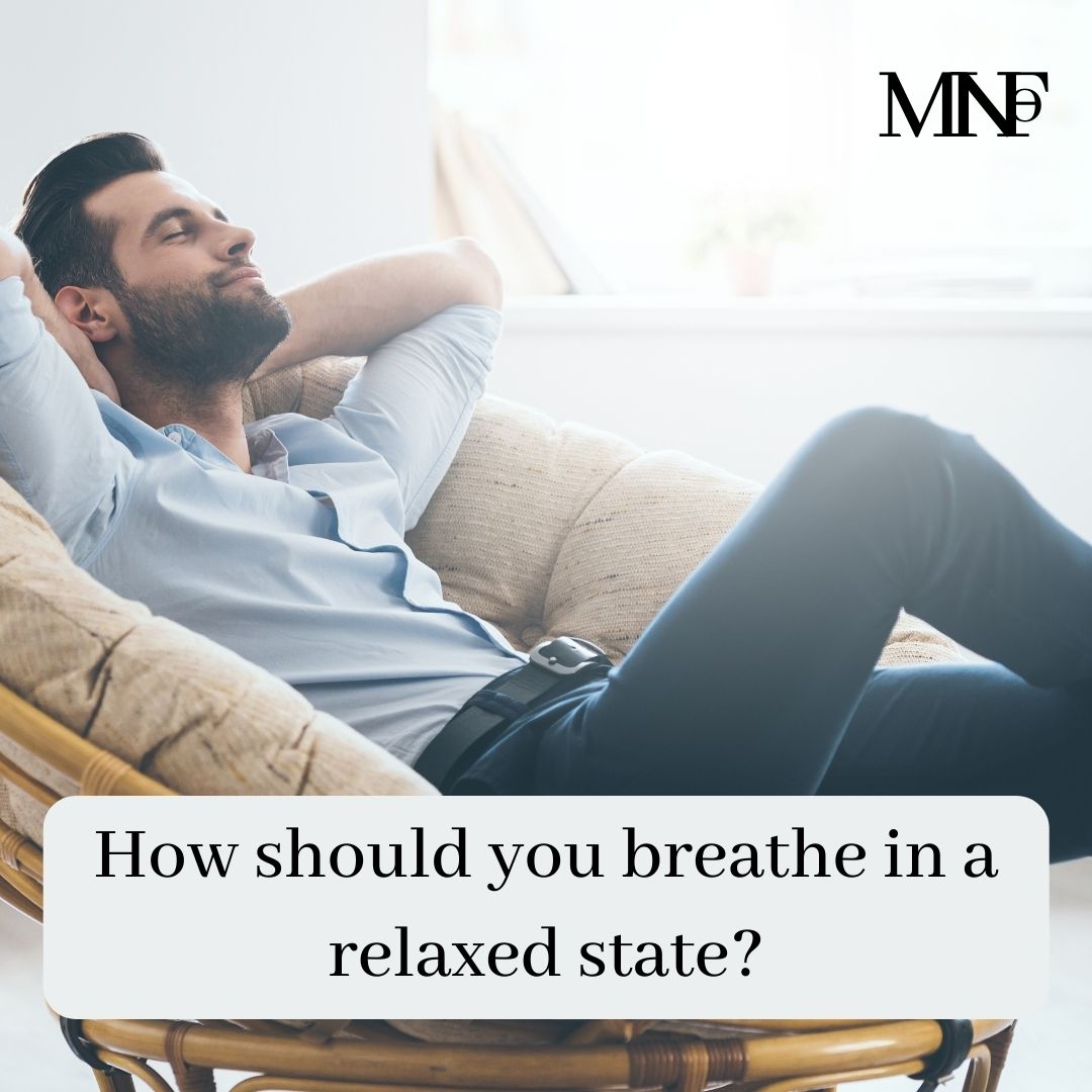 Breathing in a relaxed state